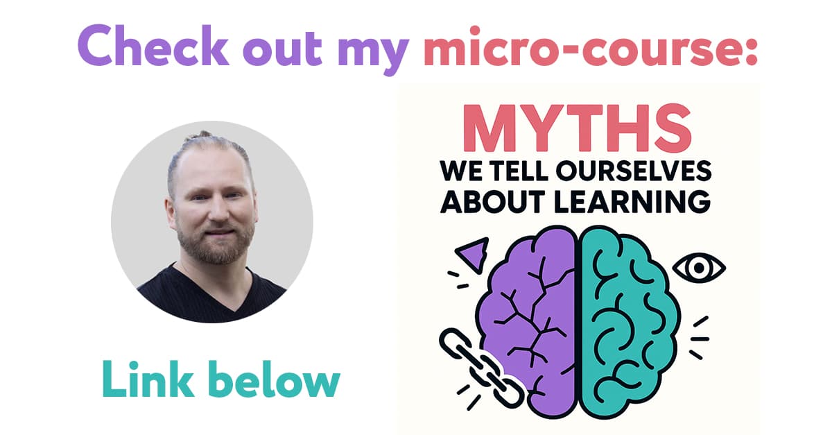 Myths We Tell Ourselves About Learning